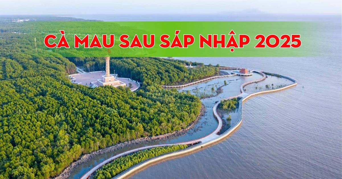 Cà Mau Sau Sáp Nhập 2025 – Khám Phá Vùng Đất Cực Nam Với Thiên Nhiên Hoang Sơ, Ẩm Thực Hấp Dẫn Và Con Người Hiền Hòa